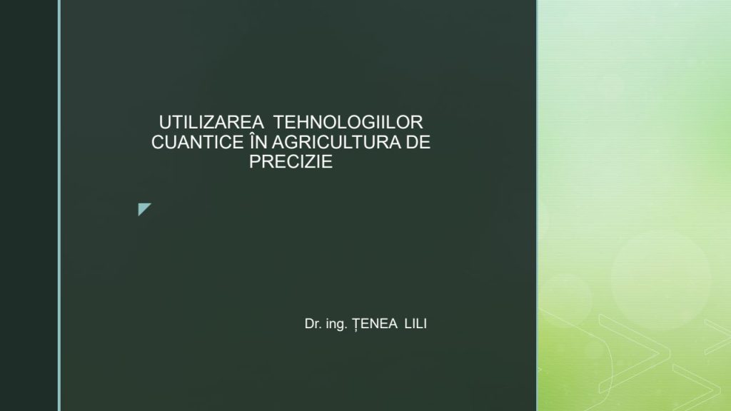 Utilizarea tehnologiilor cuantice în agricultura de precizie