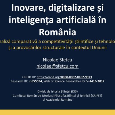 Inovare, digitalizare și inteligența artificială în România: o analiză comparativă a competitivității științifice și tehnologice și a provocărilor structurale în contextul Uniunii Europene