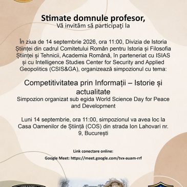 Simpozion cu tema Competitivitatea prin Informații- Istorie și actualitate