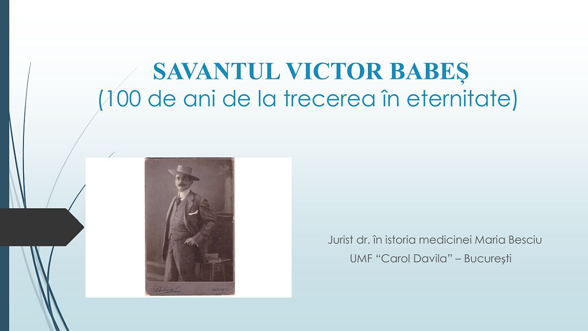 Savantul Victor Babeș (100 de ani de la trecerea în eternitate)